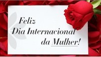 08 de março, Dia Internacional da Mulher.